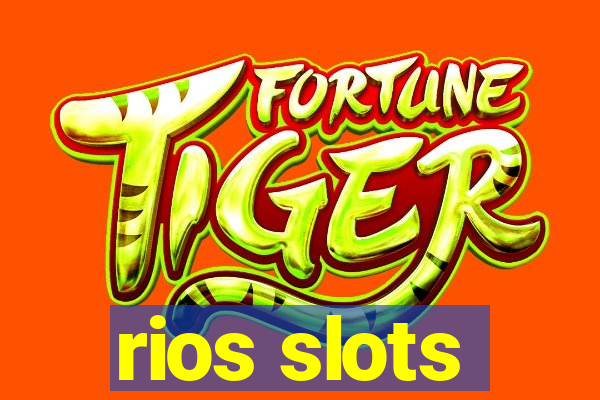 rios slots